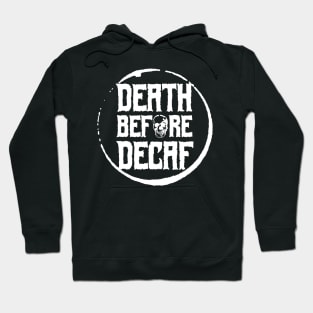 Death Before Decaf Hoodie